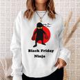 Black Friday Ninja For After Thanksgiving Sales Sweatshirt Gifts for Her