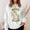 Bring Your Ass Kicking Boots Vintage Western Texas Cowgirl Sweatshirt Gifts for Her