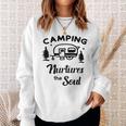 Camping Nurtures The Soul Rv Camper Quote Nature Lovers Sweatshirt Gifts for Her