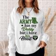 Combat Medic The Army Has My Daddy But I Have His Sweatshirt Gifts for Her