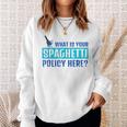 What Is Your Spaghetti Policy Italian Chefs Sweatshirt Gifts for Her