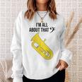 Funny Tuba Im All About That Marching Band Gift Sweatshirt Gifts for Her