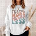 Groovy Travel More Worry Less Funny Retro Girls Woman Back Sweatshirt Gifts for Her