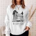My Happy Place A Cabin In The Woods Sweatshirt Gifts for Her
