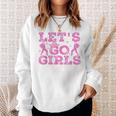 Lets Go Girls Cowgirl Hat Cowboy Boots Bachelorette Party Sweatshirt Gifts for Her