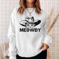Meowdy Funny Mashup Between Meow And Howdy Cat Meme Sweatshirt Gifts for Her