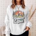Nature And Shit Funny Hiking Camping Hiker Camper Rv Gift Camping Funny Gifts Sweatshirt Gifts for Her