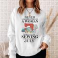 Never Underestimate A Woman Who Loves Sewing Was Born In Sweatshirt Gifts for Her