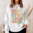 Next Stop High School Elementary School Graduation 2023 Sweatshirt Gifts for Her
