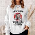 Never Underestimate An Old February Man With A Dd214 Sweatshirt Gifts for Her