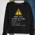 404 Error Costume Not Found Nerdy Geek Computer Sweatshirt Gifts for Old Women