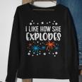 4Th July I Like How She Explodes Funny Patriotic Couple Men Gift For Mens Sweatshirt Gifts for Old Women