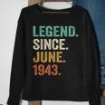 80 Years Old Gifts Legend Since June 1943 80Th Birthday Men Sweatshirt Gifts for Old Women
