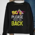 90S Please Take Me Back Unique Vintage Nineties Throwback 90S Vintage Designs Funny Gifts Sweatshirt Gifts for Old Women