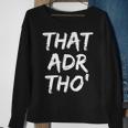 That Adr Tho' Revenue Manager Sweatshirt Gifts for Old Women