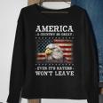 America A Country So Great Even Its Hater Wont Leave Eagle Sweatshirt Gifts for Old Women