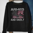Armed And Dadly Funny Gun Lover Dad Usa Flag Fathers Day Sweatshirt Gifts for Old Women