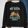 Ask Me About My Book Writer Of Novels Writers Author Sweatshirt Gifts for Old Women