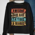 Awesome Dads Have Tattoos And Beards Vintage Fathers Day Men Sweatshirt Gifts for Old Women