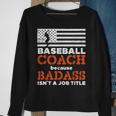 Baseball Coach Badass Job Title Us Flag Funny Patriotic Men Patriotic Funny Gifts Sweatshirt Gifts for Old Women