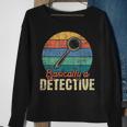 Basically A Detective - Retro Investigator Inspector Spying Sweatshirt Gifts for Old Women