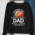 Basketball Dad Warning Funny Protective Father Sports Love Sweatshirt Gifts for Old Women