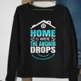 Beach Summer Home Is Where The Anchor Drops Sweatshirt Gifts for Old Women