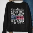 Beer Funny Beer Lover Country Music And Beer Thats Why Im Here Sweatshirt Gifts for Old Women