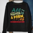 All Behavior Is A Form Of Communication Behavior Analyst Sweatshirt Gifts for Old Women