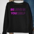 Believe In Yourself Motivational Quote Inspiration Positive Sweatshirt Gifts for Old Women