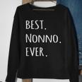Best Nonno Ever Italian Word For GrandpaSweatshirt Gifts for Old Women