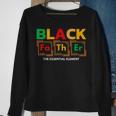 Black Father The Essential Element Fathers Day Black Dad Sweatshirt Gifts for Old Women