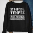 My Body Is A Temple Ancient And Crumbling Probably Cursed Sweatshirt Gifts for Old Women