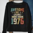 Born In June 1976 Birthday Awesome Since June 1976 Sweatshirt Gifts for Old Women Born In June 1976 Birthday Awesome Since June 1976 Sweatshirt Gifts for Old Women