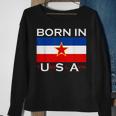 Born In Yugoslavia Yugoslavia Balkans Sweatshirt Gifts for Old Women