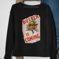 Buster Is Coming Creepy Vintage Shoe Advertisement Sweatshirt Gifts for Old Women