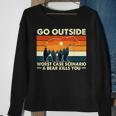 Camping Go Outside Worst Case Scenario A Bear Kills You Sweatshirt Gifts for Old Women