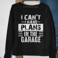I Can't I Have Plans In The Garage Retro Car Mechanic Sweatshirt Gifts for Old Women