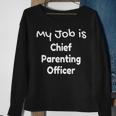 Chief Parenting Officer Celebrate Your Parenting Role Sweatshirt Gifts for Old Women Chief Parenting Officer Celebrate Your Parenting Role Sweatshirt Gifts for Old Women