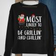 Christmas Most Likely To Be Grillin And Chillin Xmas Dad Men Sweatshirt Gifts for Old Women