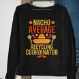 Cinco De Mayo Nacho Average Recycling Coordinator Sweatshirt Gifts for Old Women