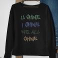 Compliment You Shine I Shine We All Shine Sweatshirt Gifts for Old Women