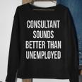 Consultant Unemployed Job Seeker Welfare Cute Sweatshirt Gifts for Old Women