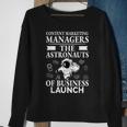 Content Marketing Managers Astronauts Of Business Launch Sweatshirt Gifts for Old Women