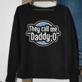 Cool Dad They Call Me Daddyo Fathers Day Graphic Blue Sweatshirt Gifts for Old Women