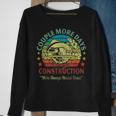 Couple More Day Construction We’Re Always Almost Done Sweatshirt Gifts for Old Women