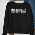 Cowboy Cowgirl Funny Gift This Actually Is My First Rodeo Sweatshirt Gifts for Old Women
