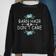 Cowgirl Outfit Ns Girls Horse Riding Barn Hair Dont Care Sweatshirt Gifts for Old Women