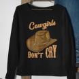 Cowgirls Dont Cry Funny Country Western Rodeo Girl Cowgirl Sweatshirt Gifts for Old Women