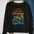Cruise I Love It When We're Cruising Together Matching Sweatshirt Gifts for Old Women